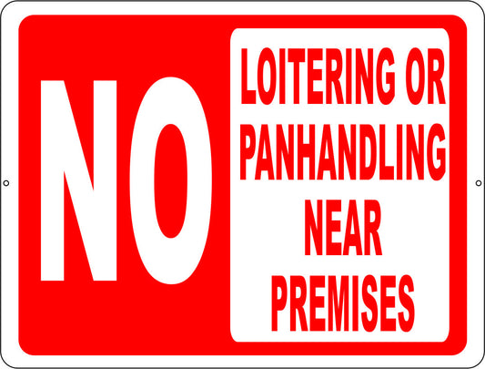 No loitering or Panhandling Near Premises Sign