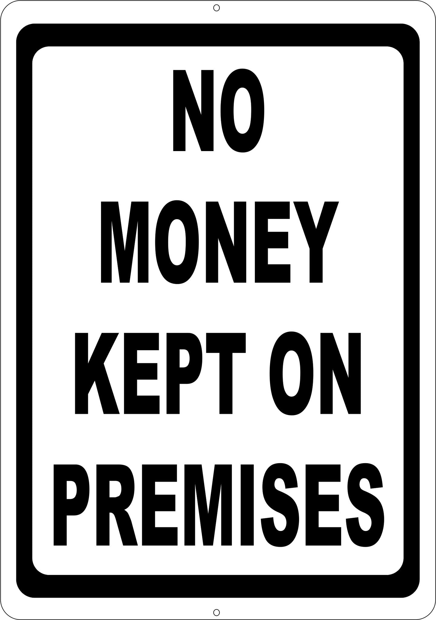 No Money Kept on Premises Sign