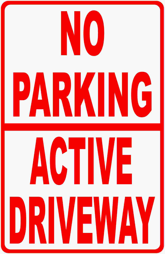 No Parking Active Driveway Sign