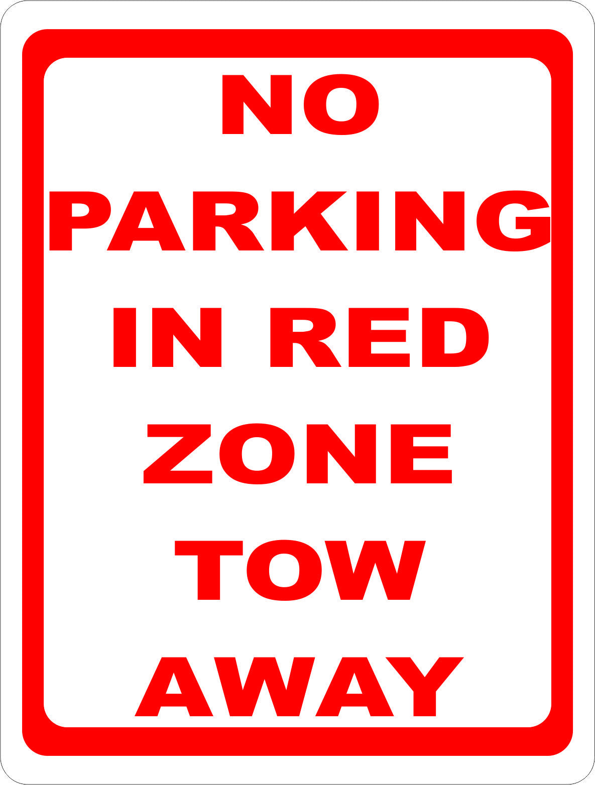 No Parking Red Zone Tow Away Sign