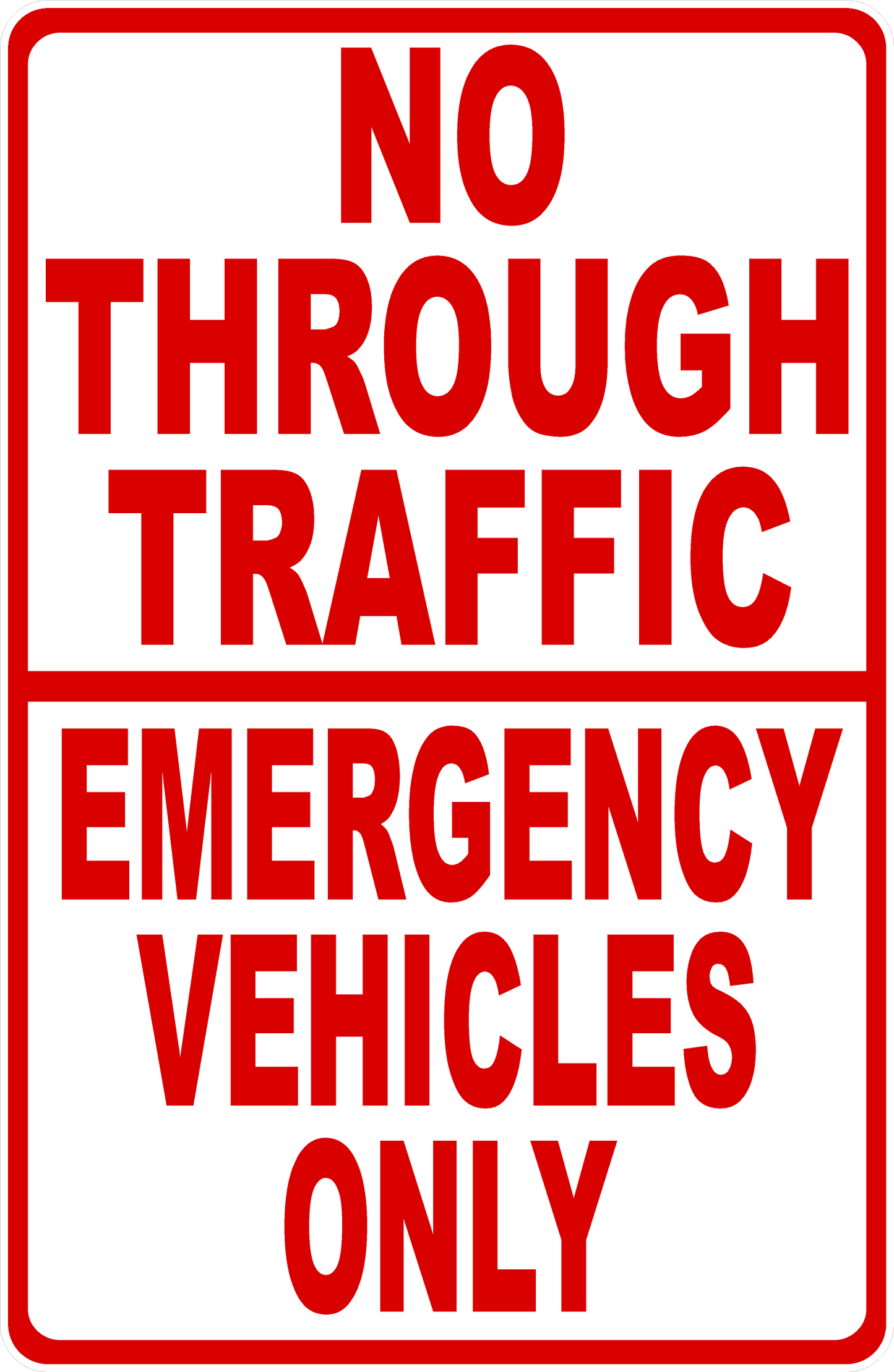 No Through Traffic Emergency Vehicles Only Sign