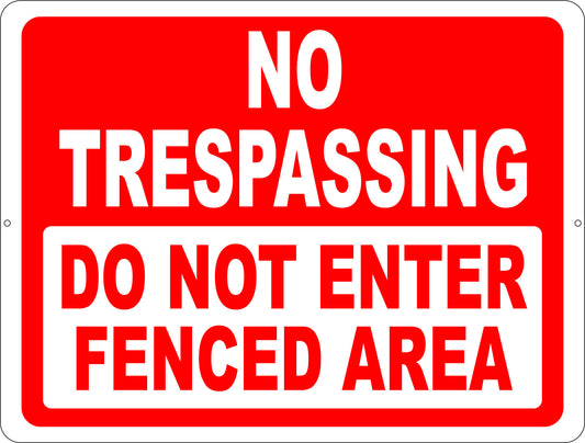 No Trespassing Do Not Enter Fenced Area Sign