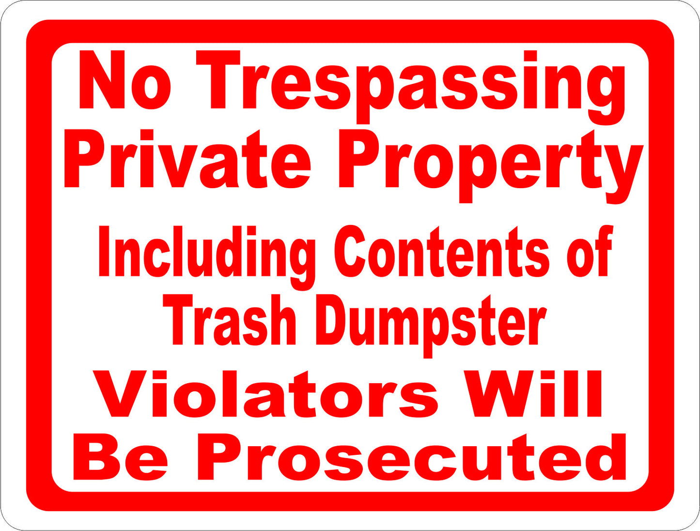 No Trespassing Private Property including Dumpster Sign