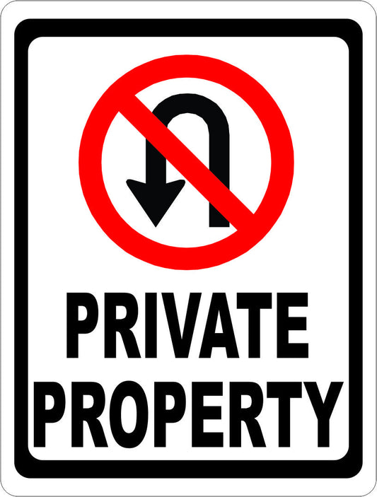 No U Turns Private Property with Symbol Sign