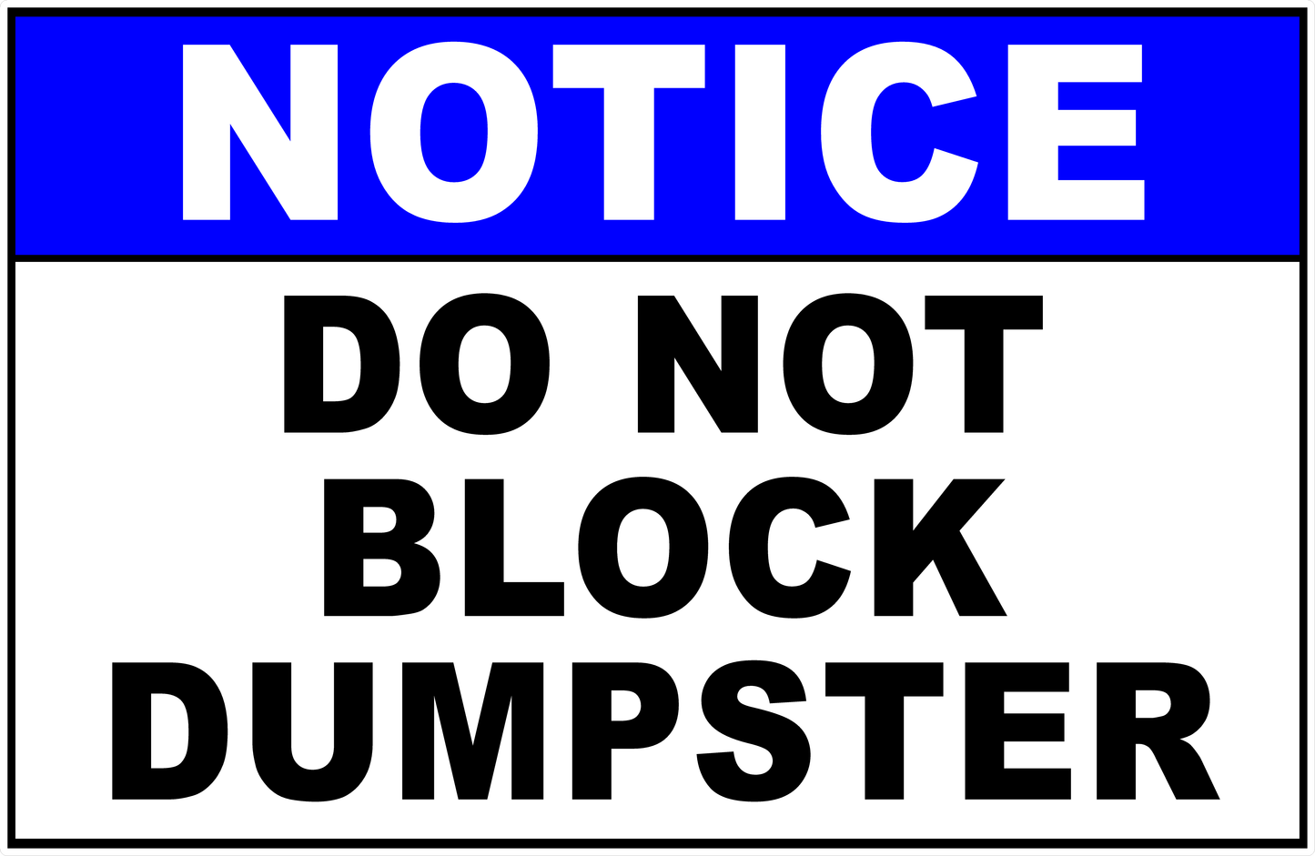 Notice Do Not Block Dumpster Sign
