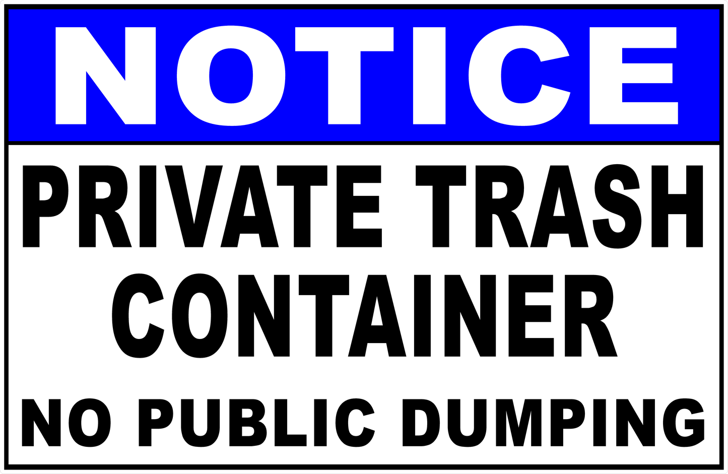 Notice Private Trash Container No Public Dumping Sign