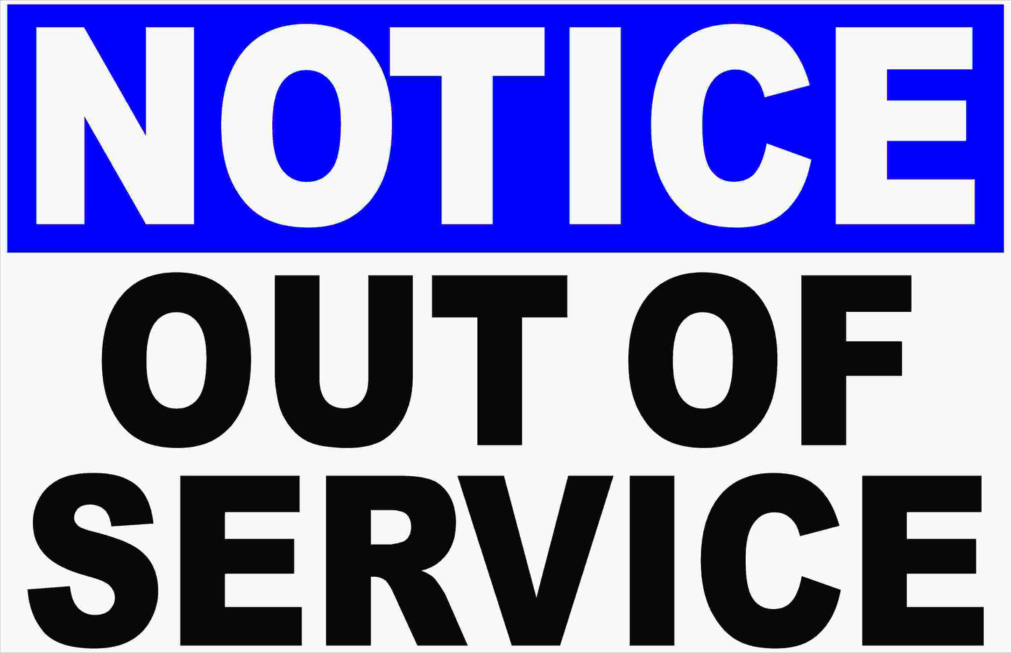 Notice Out of Service Sign