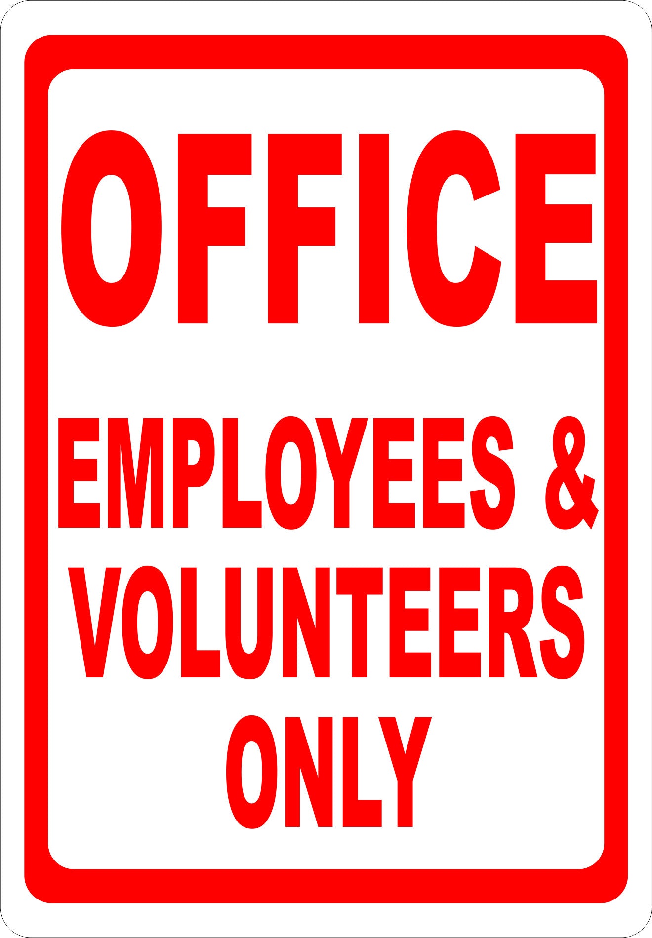 Office Employees & Volunteers Only Sign