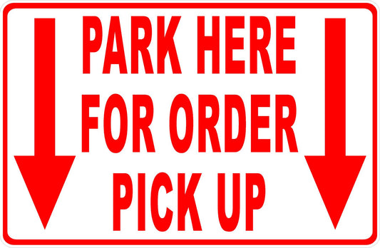 Park Here for Order Pick Up Sign with Arrows