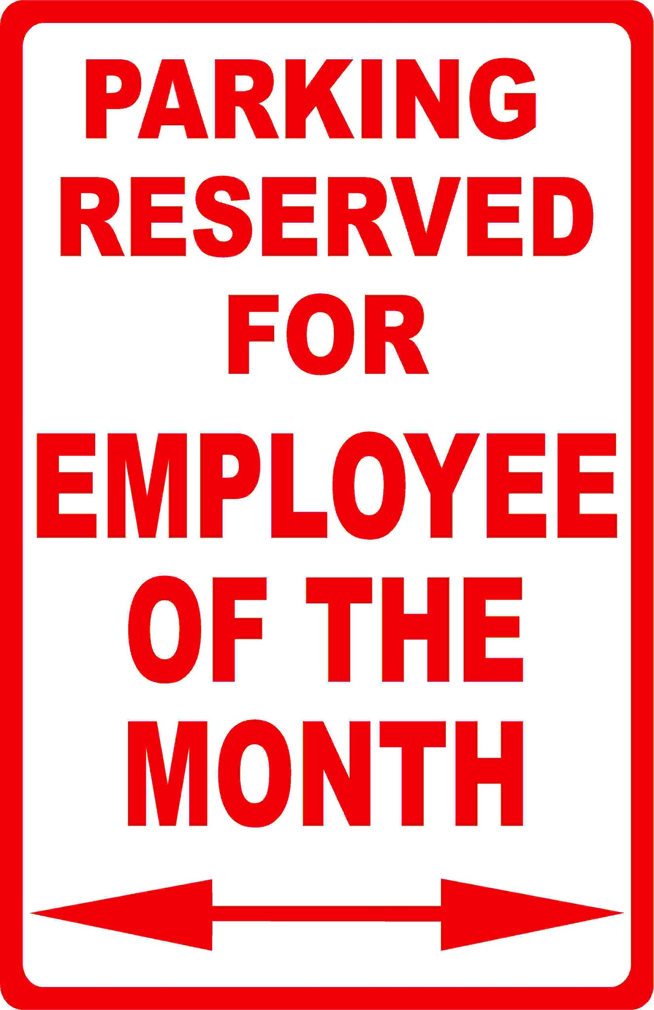 Parking Reserved for Employee of the Month Sign