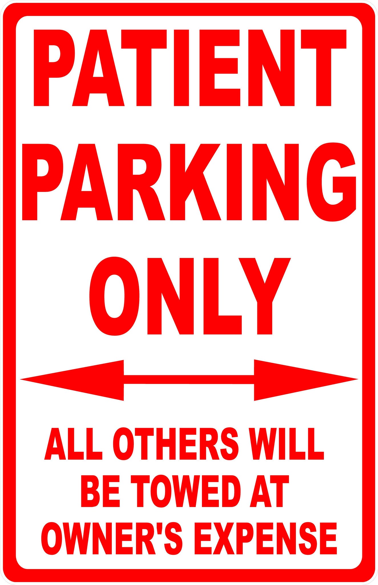 Patient Parking Only Sign All Others Towed
