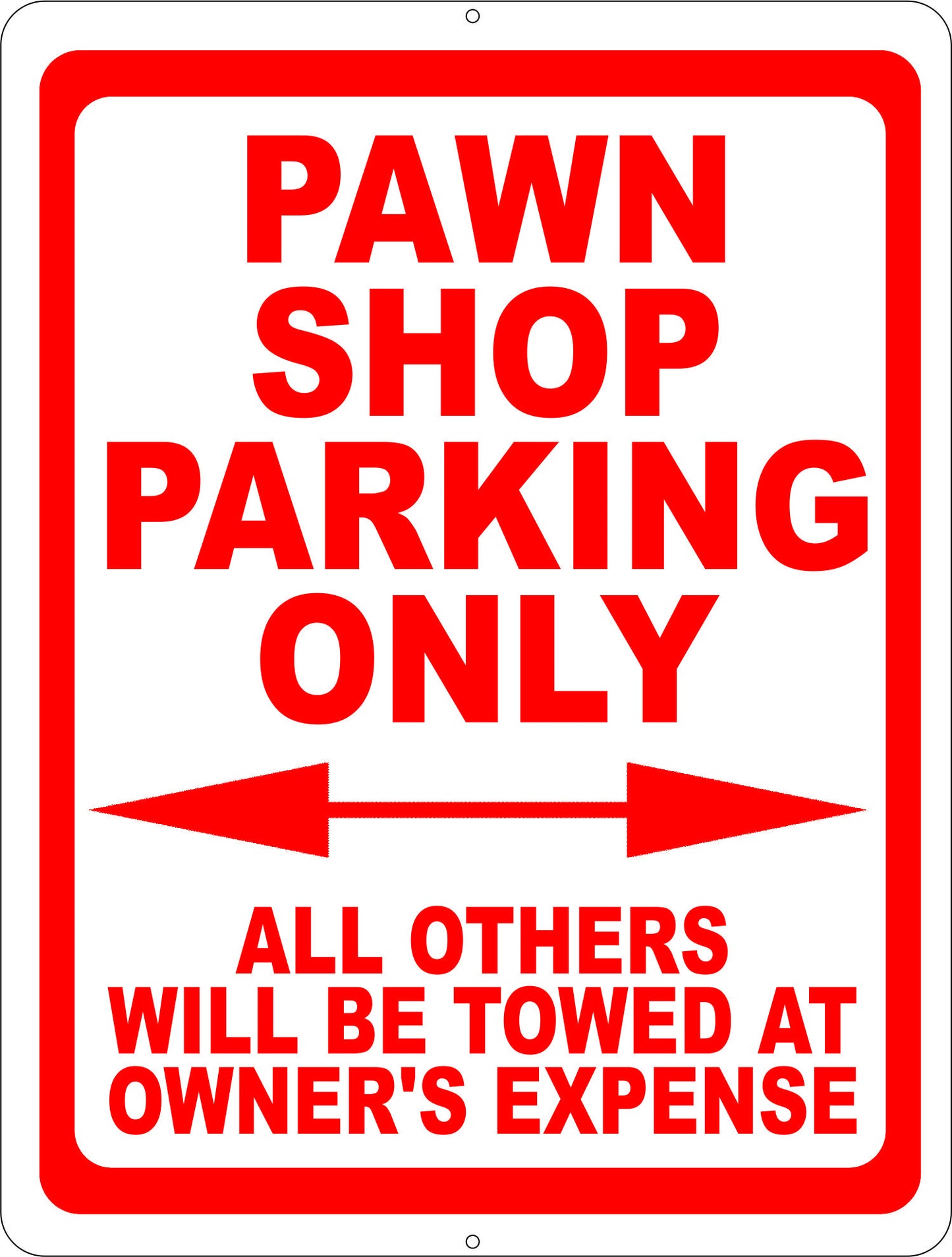 Pawn Shop Parking Only All Others Towed at Owners Expense Sign