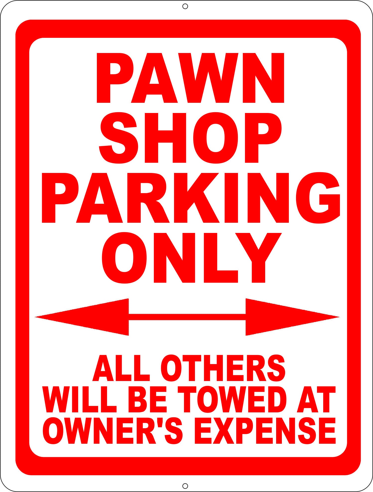 Pawn Shop Parking Only All Others Towed at Owners Expense Sign