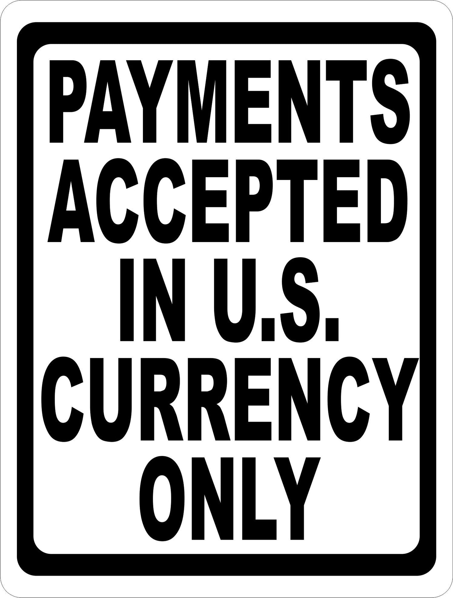 Payments Accepted in U.S. Currency Only Sign