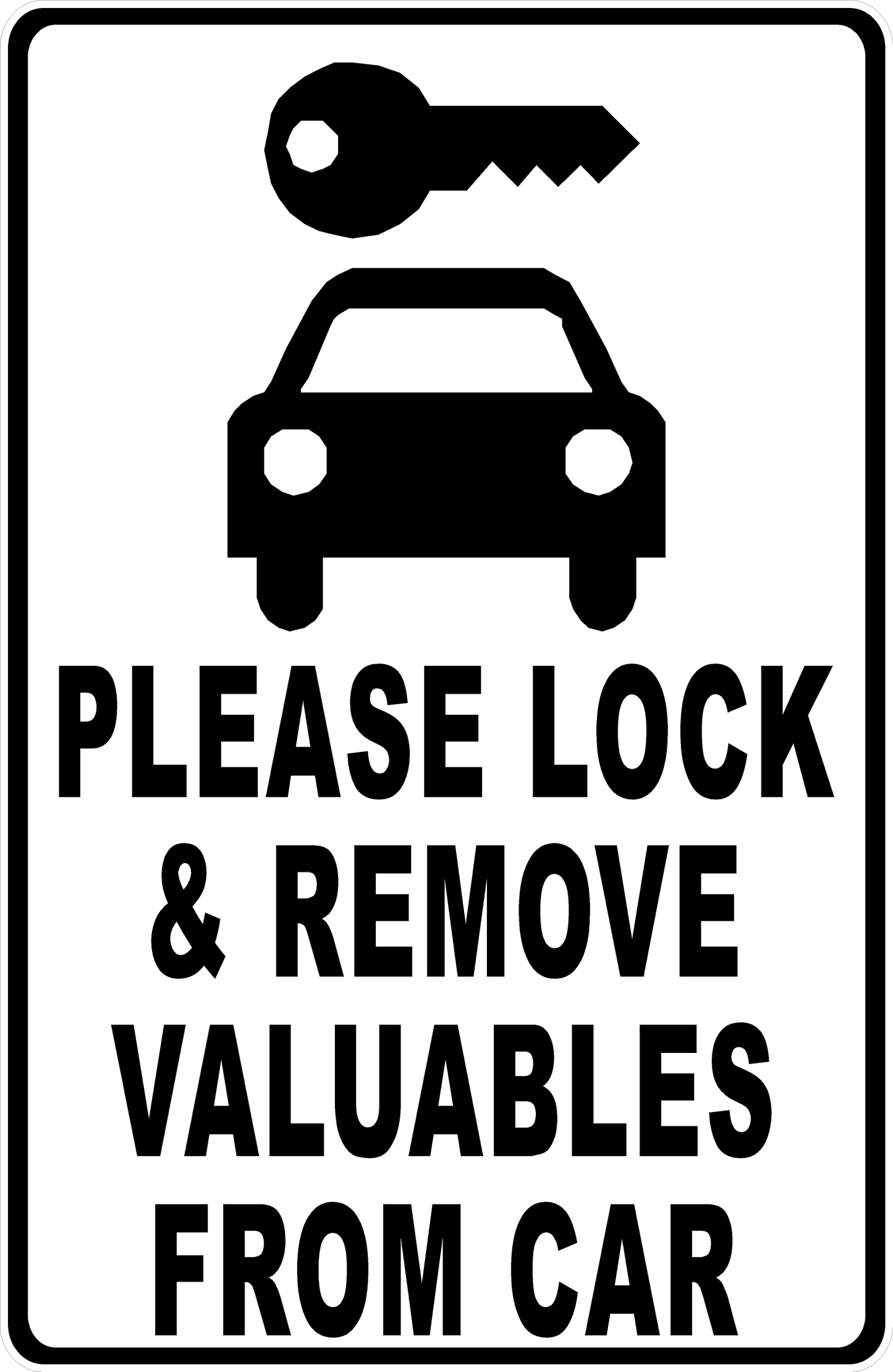Please Lock & Remove Valuables from Car Sign
