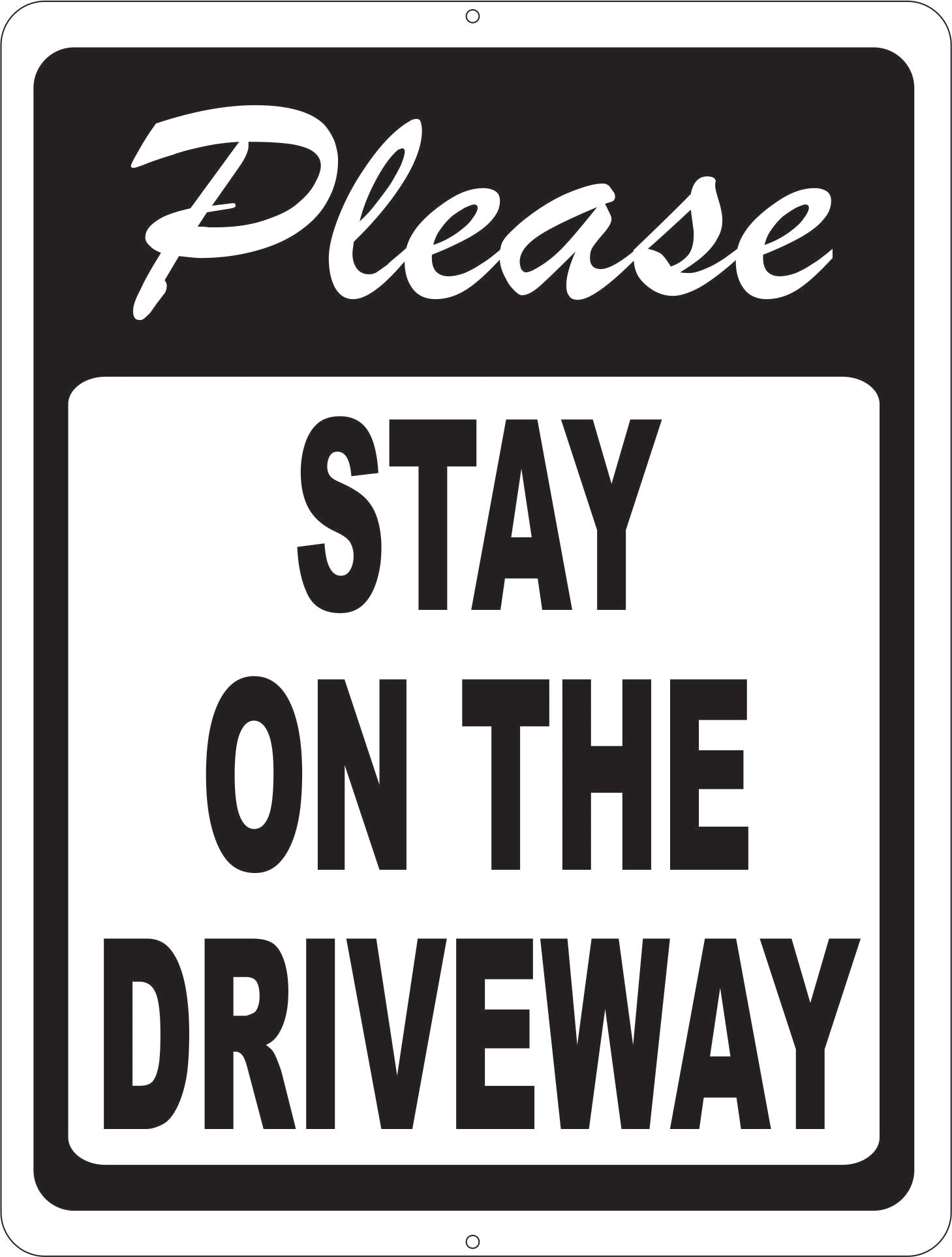 Please Stay On The Driveway Sign
