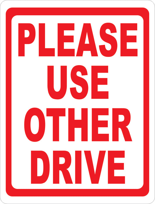 Please Use Other Drive Sign
