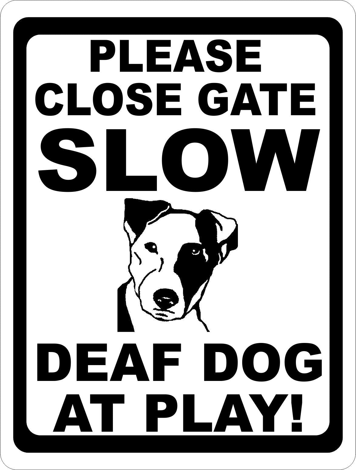 Please Close the Gate Slow Deaf Dog at Play Sign