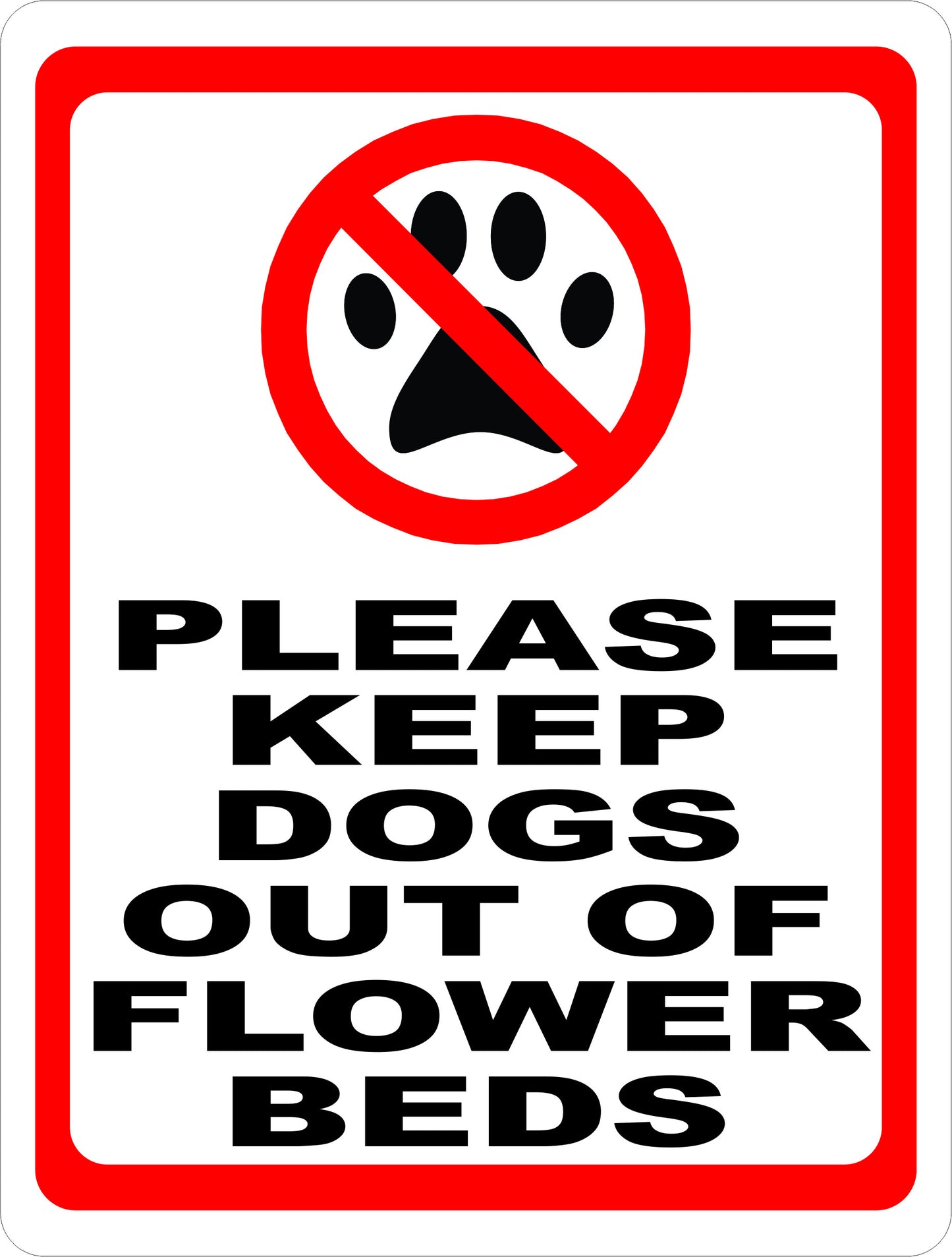 Please Keep Dogs Out of Flower Beds Sign