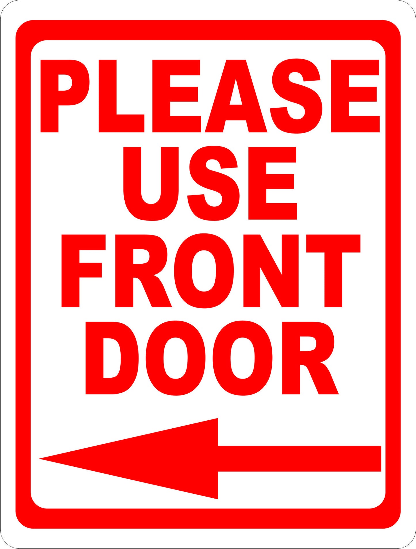 Please Use Front Door with Directional Arrow Sign