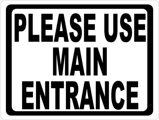 Please Use Main Entrance Sign