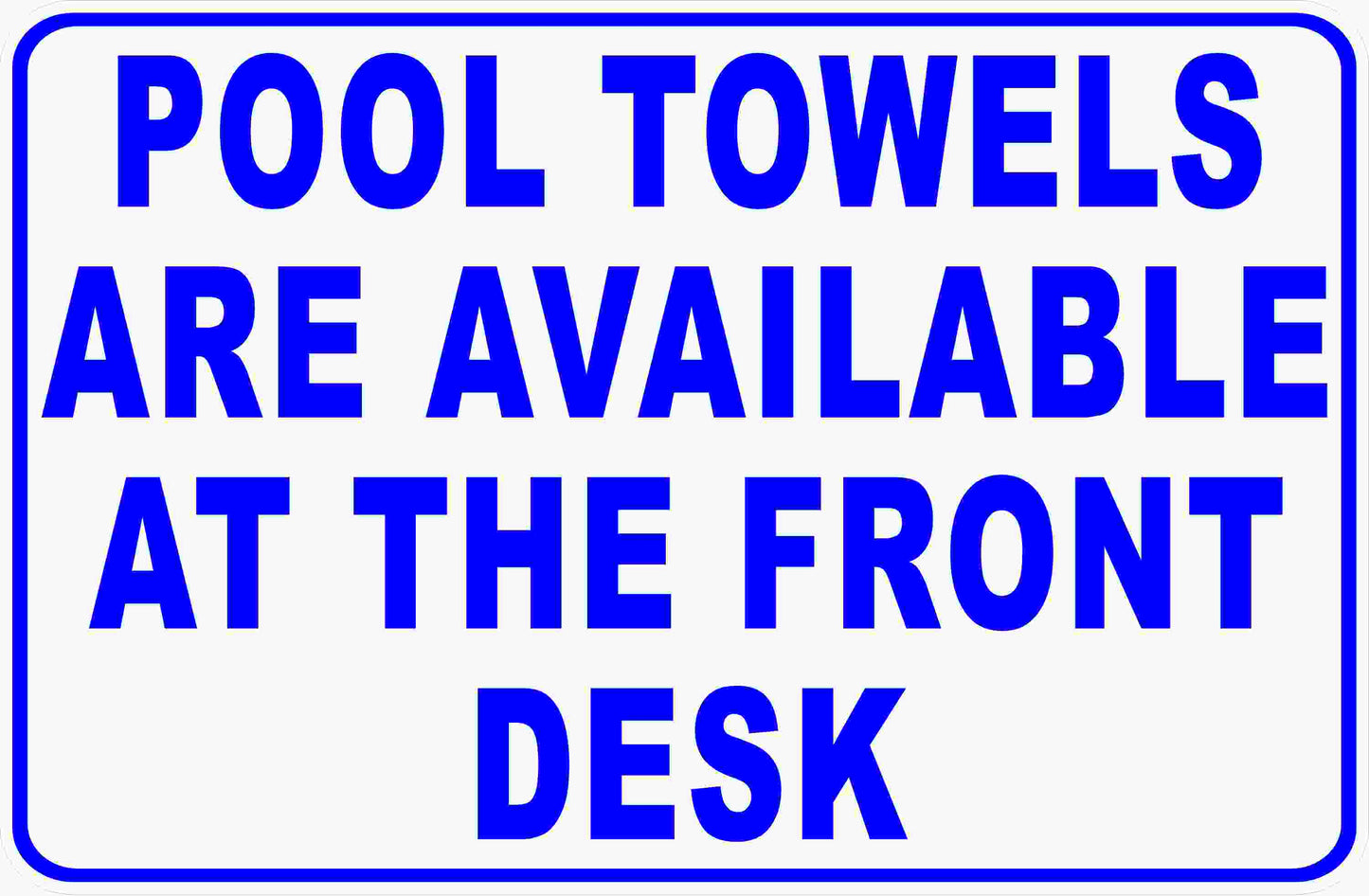 Pool Towels Available at Front Desk Sign