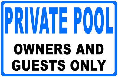 Private Pool Owners And Guests Only Sign