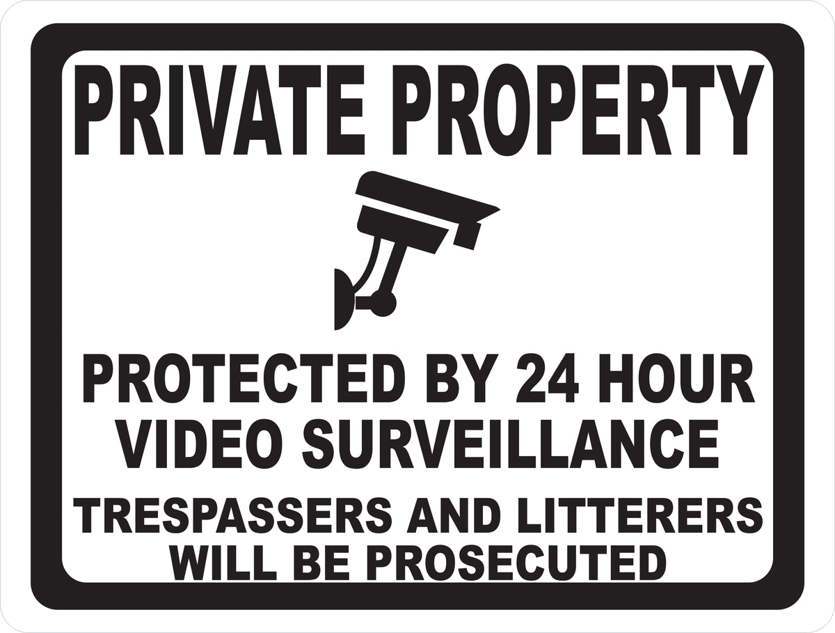 Private Property Protected By 24 Hour Video Surveillance Sign – Signs ...