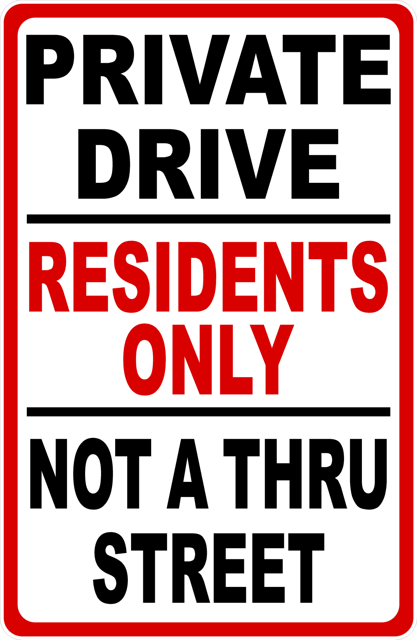 Private Drive Residents Only Not A Thru Street Sign