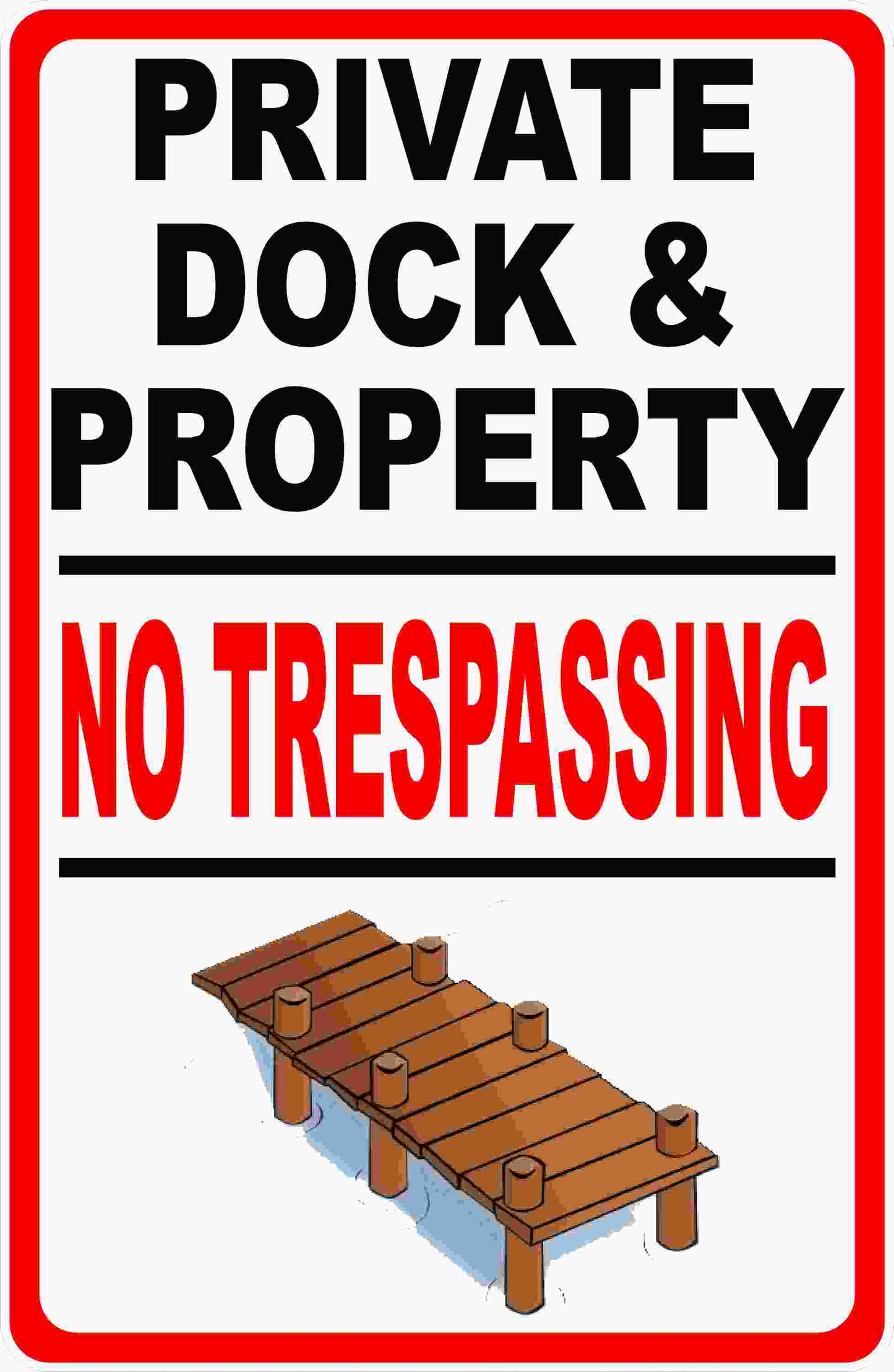 Private Dock & Property No Trespassing Sign