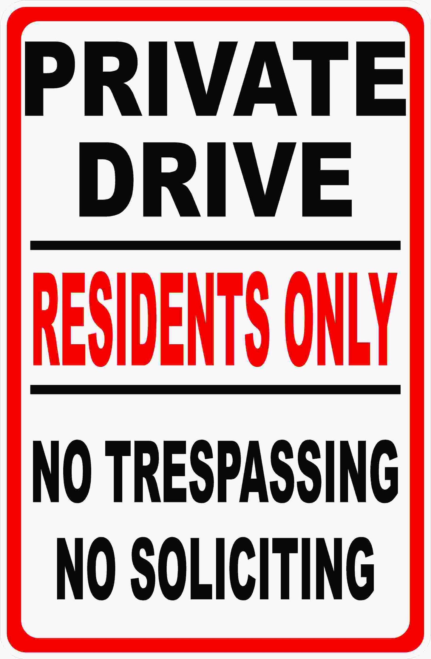 Private Drive Residents Only No Trespassing No Soliciting Sign