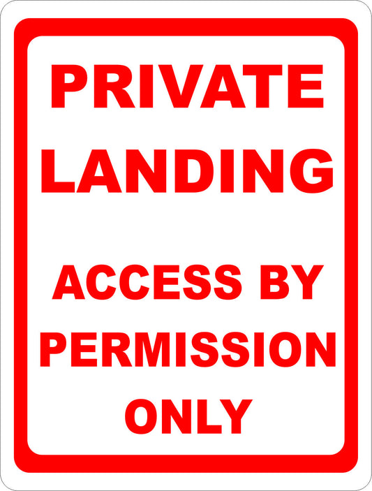 Private Landing Access by Permission Only Sign