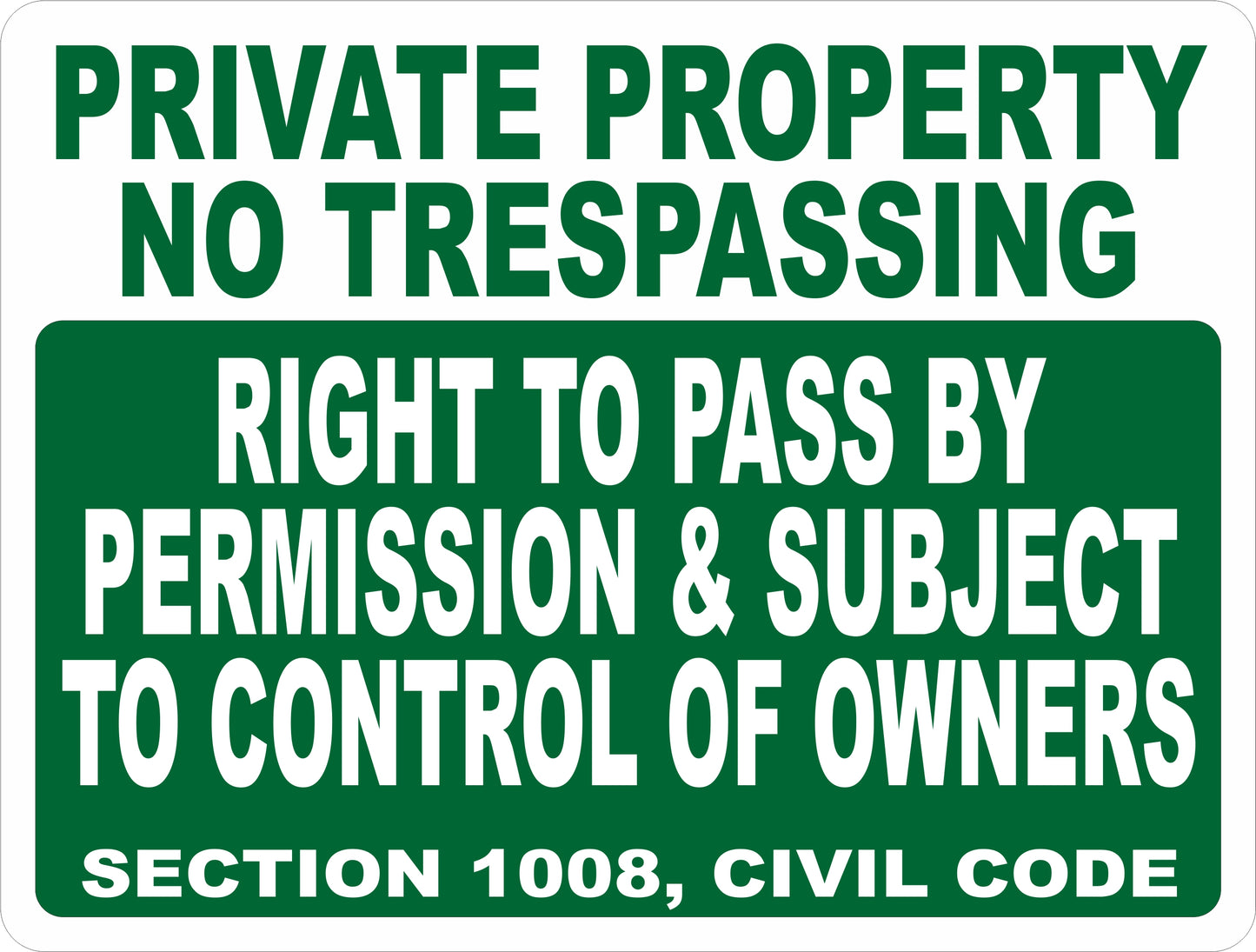 Private Property No Trespassing Right to Pass by Permission Subject Control of Owners Sign
