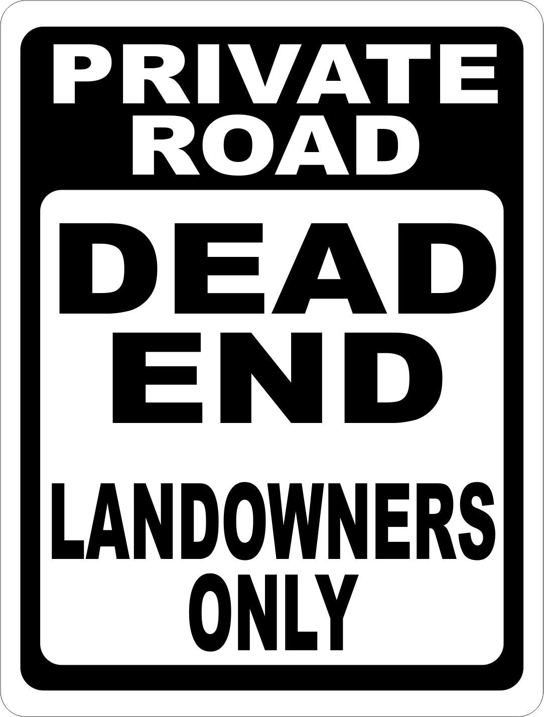 Private Road Dead End Land Owners Only Sign
