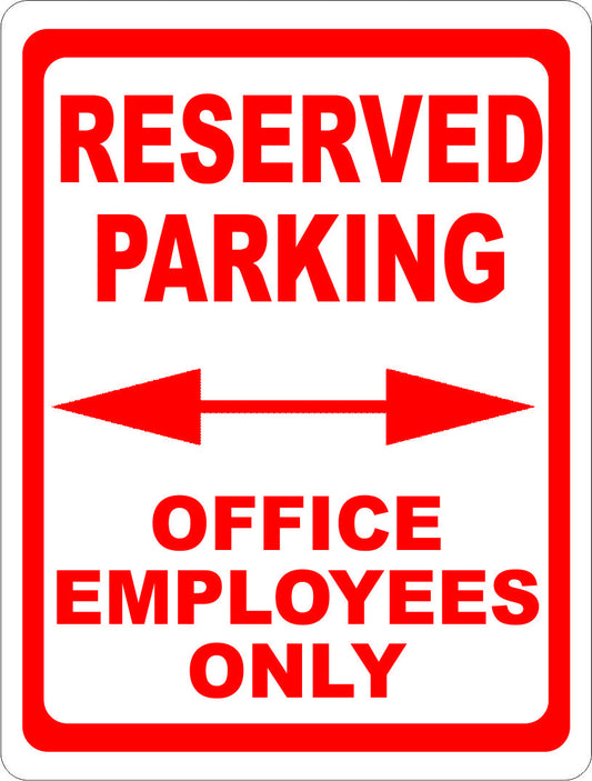 Reserved Parking Office Employees Only Sign w/ Directional Arrows