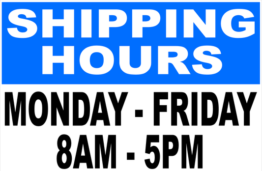 Shipping Hours Sign Customizable