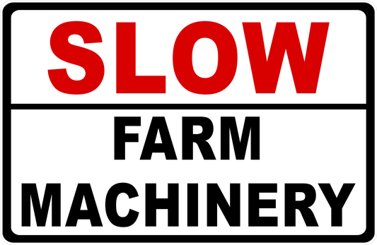 Slow Farm Machinery Sign