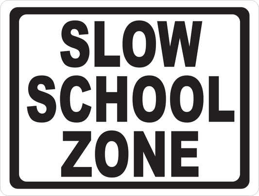 Slow School Zone Sign