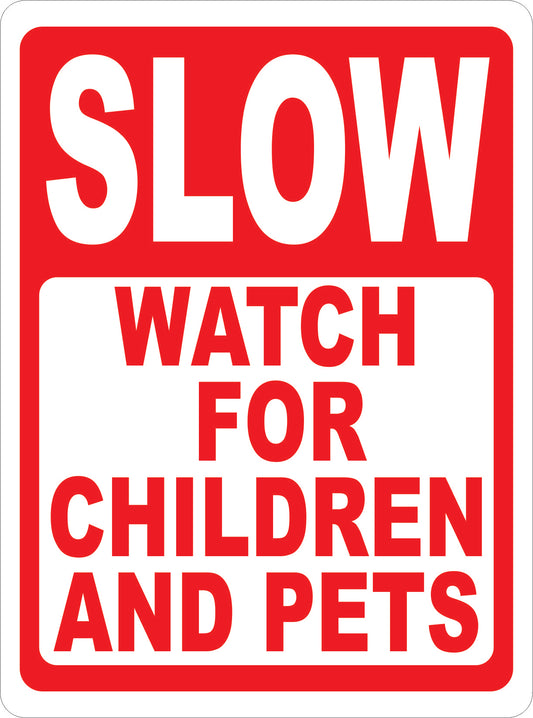 Slow Watch for Children and Pets Sign