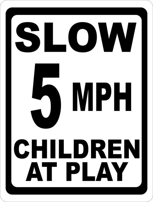 Slow 5 MPH Children at Play Sign