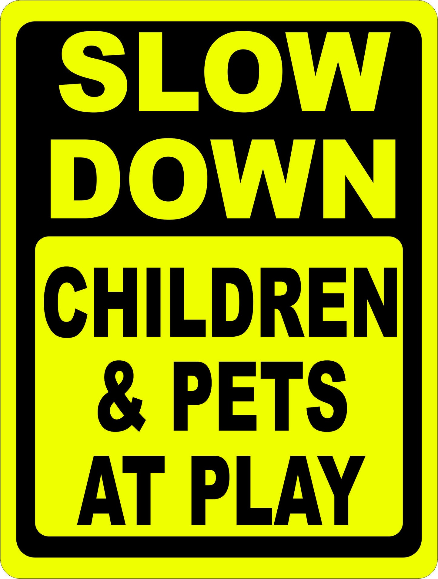 Slow Down Children and Pets at Play Sign