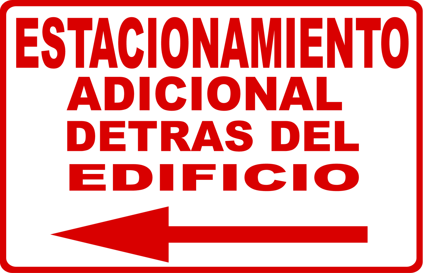 Spanish Additional Parking Behind Building With Left Arrow Sign Estacionamiento adicional detras del edificio