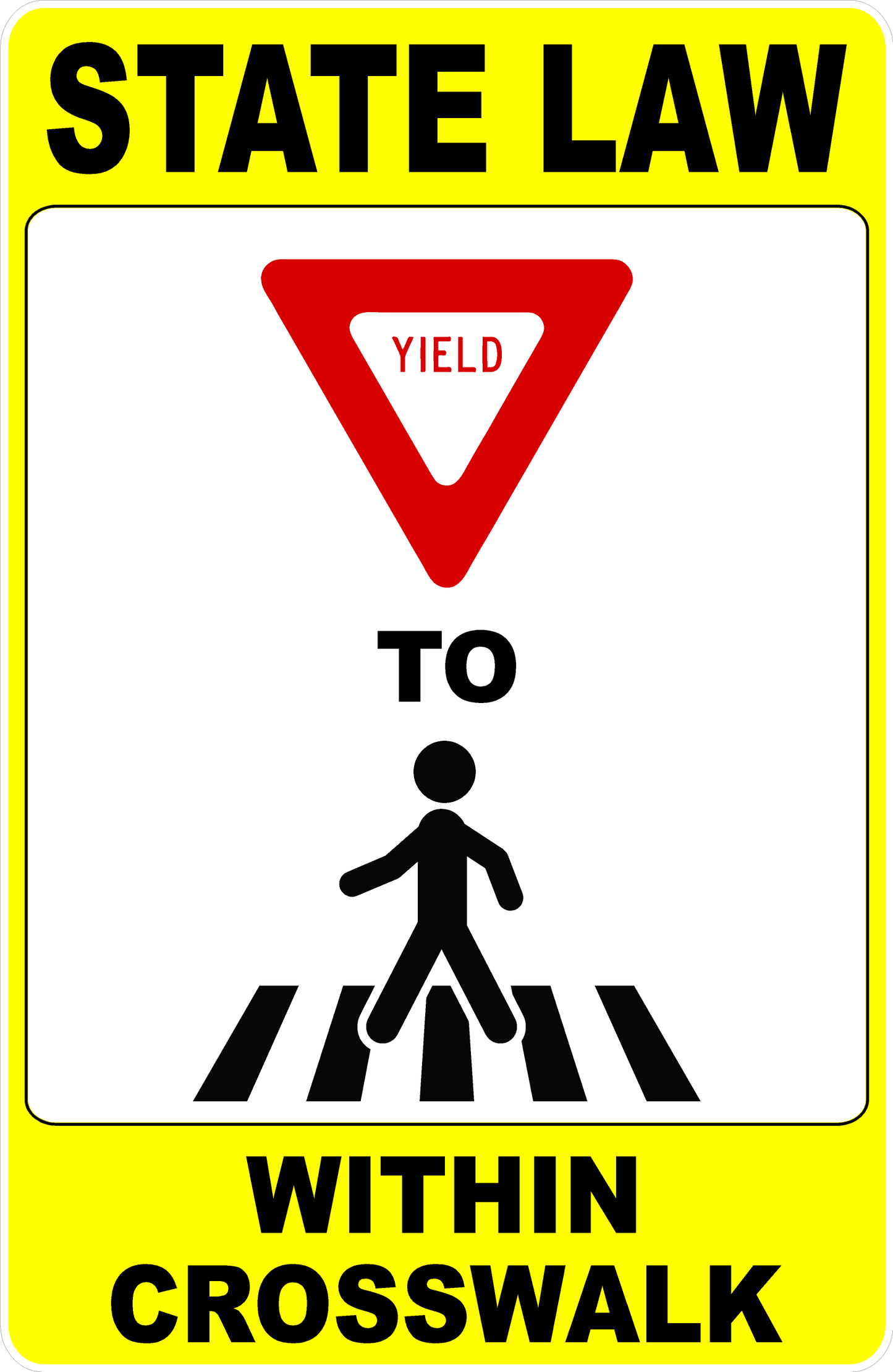 State Law Yield for Pedestrians Within Crosswalk Sign