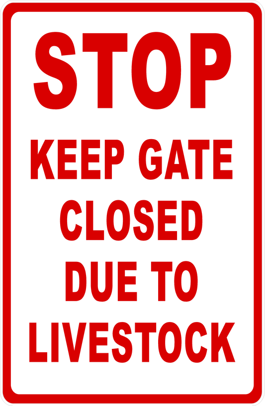 Stop Keep Gate Closed Due to Livestock Sign