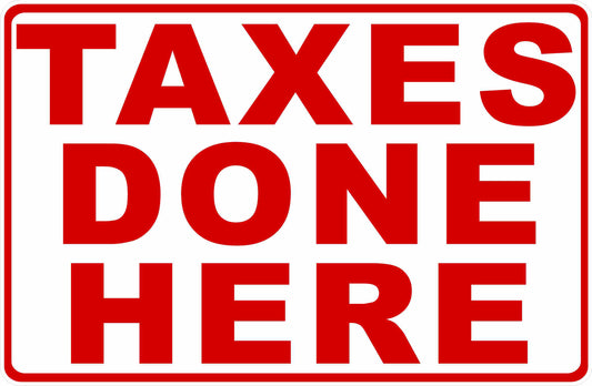 Taxes Done Here Sign