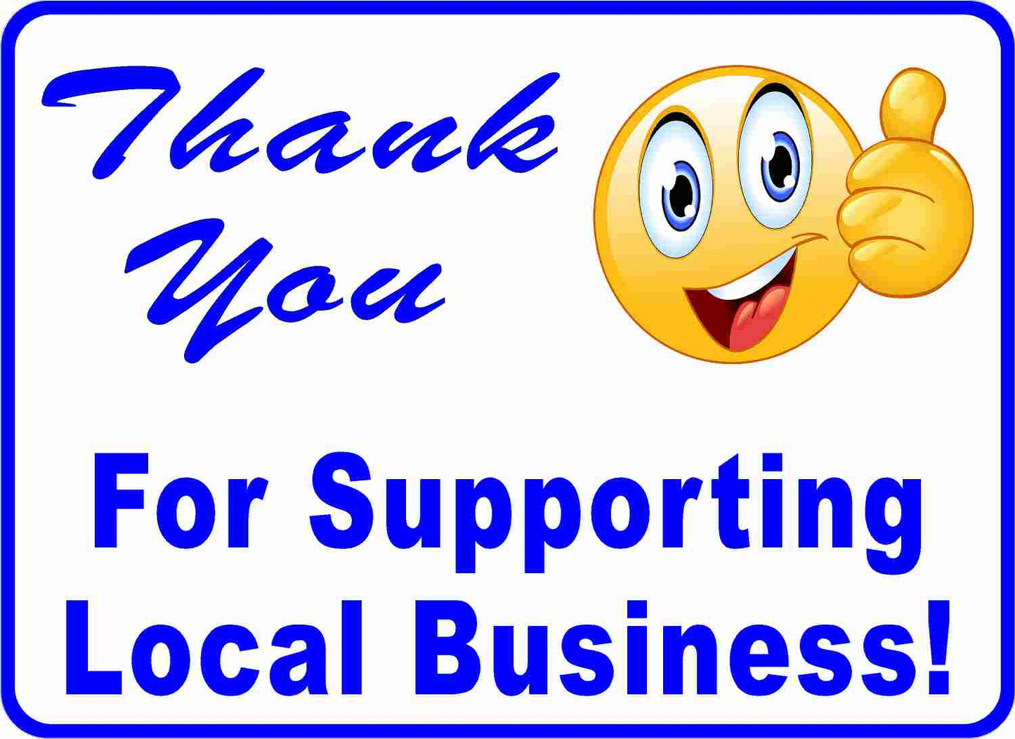 Thank You For Supporting Local Business Sign