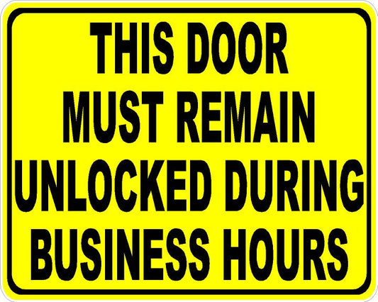 This Door Must be Kept Unlocked During Business Hours Decal