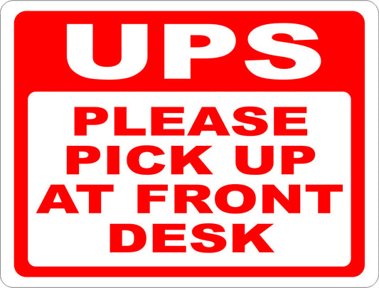 UPS Please Pick Up at Front Desk Sign