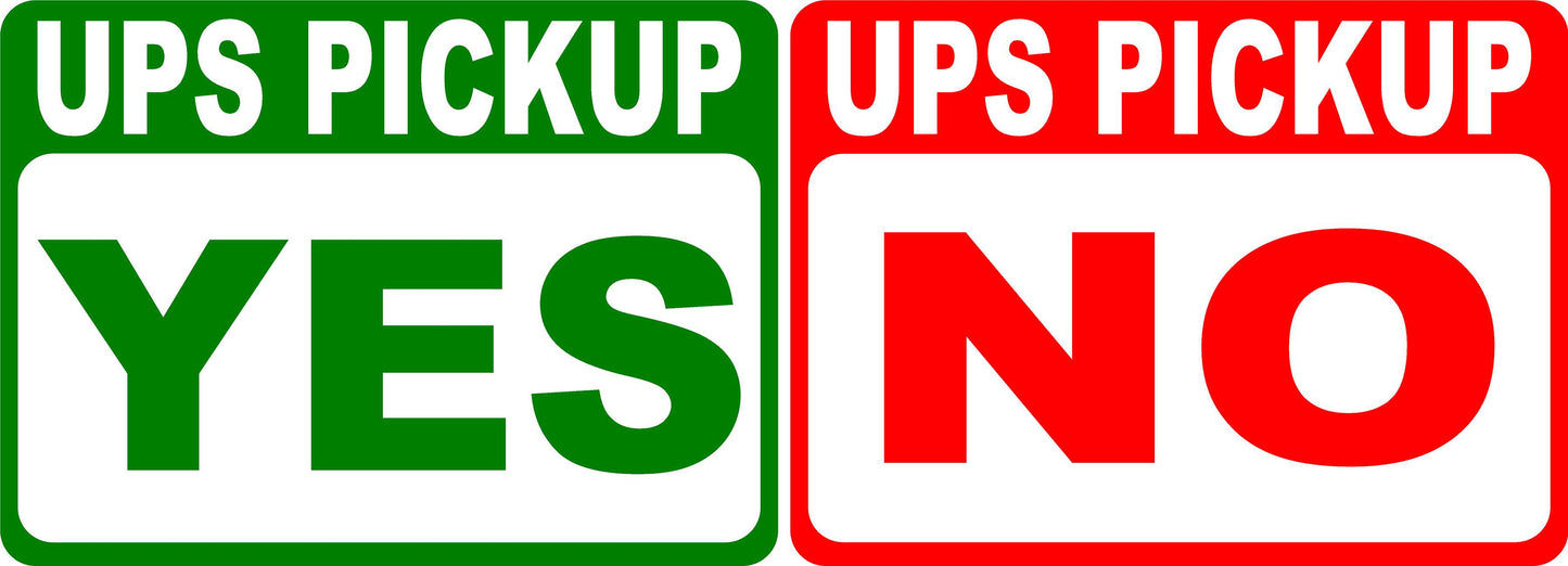 UPS Pickup No Pick Up Yes Pick Up Magnetic Sign