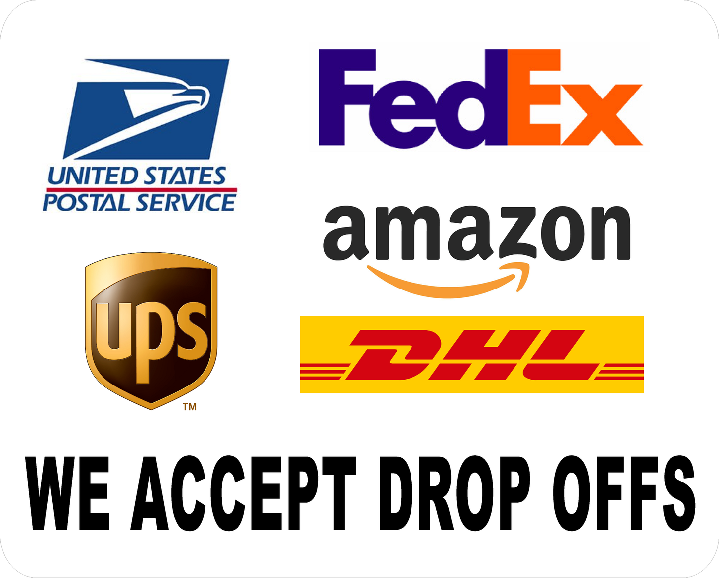 USPS Federal Express UPS DHL Amazon We Accept Drop Offs Decal